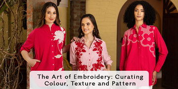 The Art of Embroidery: Curating Colour, Texture, and Pattern