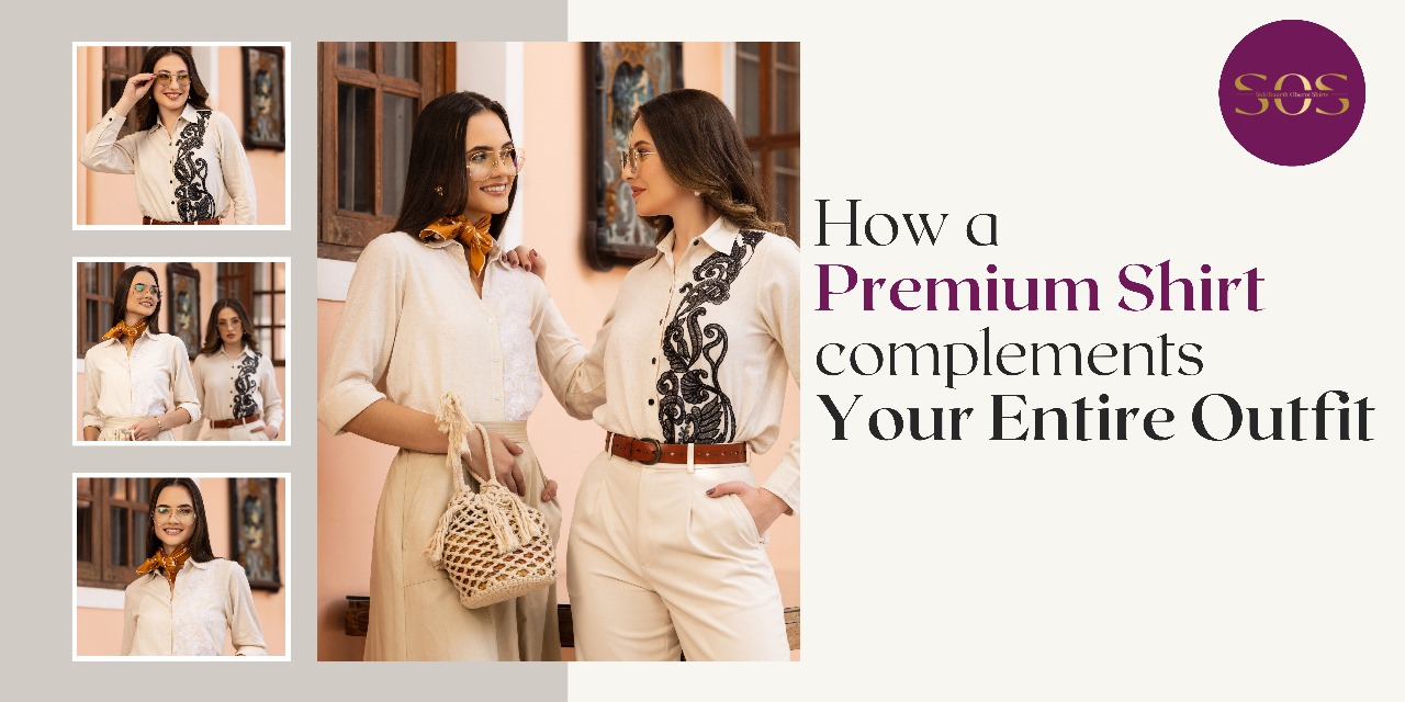 You are currently viewing How a Premium Shirt Complements Your Entire Outfit